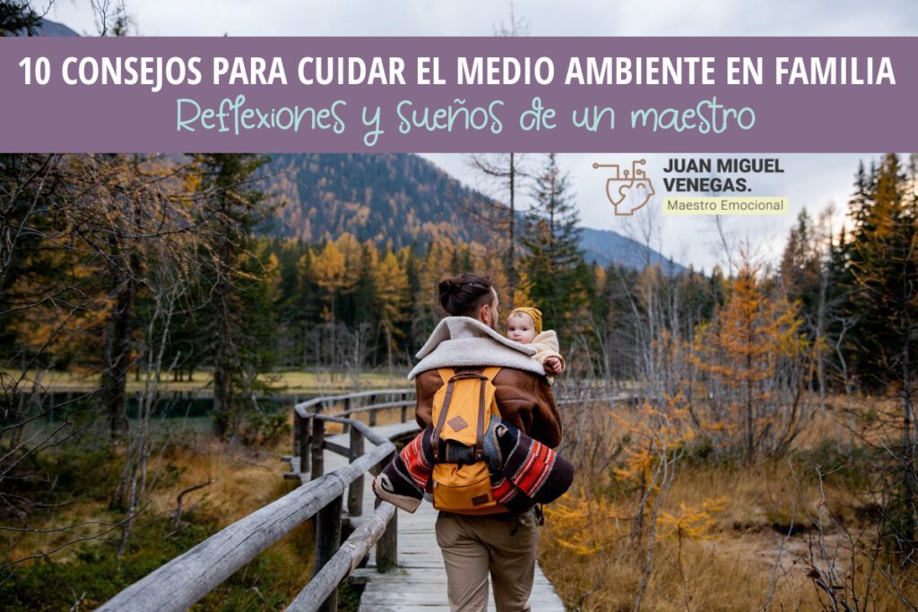 Consejos prácticos para que tu familia y comunidad cuiden el medio ambiente 1 consejos practicos para que tu familia y comunidad cuiden el medio ambiente